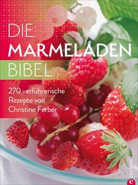 Bild vom Artikel Die Marmeladen-Bibel vom Autor Christine Ferber