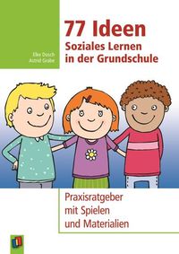 Bild vom Artikel 77 Ideen – Soziales Lernen in der Grundschule vom Autor Astrid Grabe