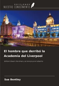 Produktbild: El hombre que derrib&oacute; la Academia del Liverpool
