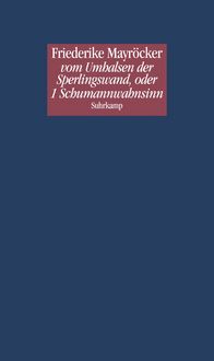 Produktbild: Vom Umhalsen der Sperlingswand, oder 1 Schumannwahnsinn