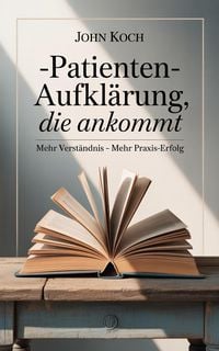 Produktbild: Patientenaufkl&auml;rung, die ankommt