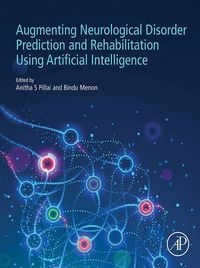 Produktbild: Augmenting Neurological Disorder Prediction and Rehabilitation Using Artificial Intelligence