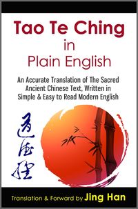 Produktbild: Tao Te Ching in Plain English: An Accurate Translation of The Sacred Ancient Chinese Book, Written in Simple & Easy to Read Modern English