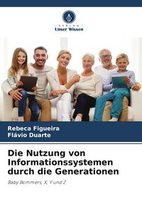 Produktbild: Die Nutzung von Informationssystemen durch die Generationen