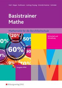 Bild vom Artikel Basistrainer Mathe 1. Berufsfachschule. Nordrhein-Westfalen vom Autor Gregor Kuhlmann