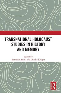 Produktbild: Transnational Holocaust Studies in History and Memory