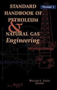 Produktbild: Standard Handbook of Petroleum and Natural Gas Engineering: Volume 1