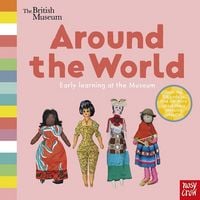 Produktbild: Nosy Crow Ltd: British Museum: Around the World