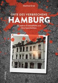 Bild vom Artikel Orte des Verbrechens Hamburg vom Autor Manfred Ertel