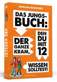 Produktbild: DAS JUNGS-BUCH 12: Der ganze Kram, den du mit 12 wissen solltest
