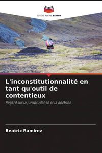 Produktbild: L'inconstitutionnalit&eacute; en tant qu'outil de contentieux