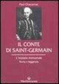 Produktbild: Il conte di Saint-Germain. L'iniziato immortale. Storia e leggenda