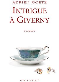 Produktbild: Intrigue &agrave; Giverny : une enqu&ecirc;te de P&eacute;n&eacute;lope
