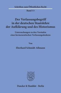 Produktbild: Der Verfassungsbegriff in der deutschen Staatslehre der Aufkl&auml;rung und des Historismus.