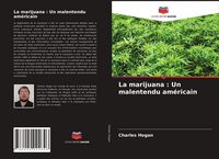 Produktbild: La marijuana : Un malentendu am&eacute;ricain