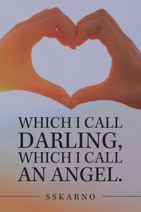Produktbild: Which I Call Darling, Which I Call an Angel.