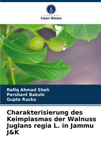 Produktbild: Charakterisierung des Keimplasmas der Walnuss Juglans regia L. in Jammu J&K