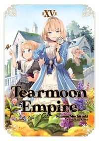 Produktbild: Tearmoon Empire: Volume 15 (Light Novel)