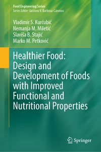 Produktbild: Healthier Food: Design and Development of Foods with Improved Functional and Nutritional Properties