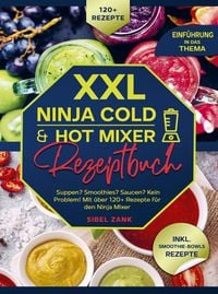 Produktbild: XXL Ninja Cold & Hot Mixer Rezeptbuch