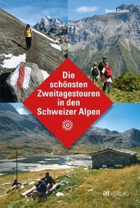 Bild vom Artikel Die schönsten Zweitagestouren in den Schweizer Alpen vom Autor David Coulin