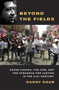 Produktbild: Beyond the Fields: Cesar Chavez, the UFW, and the Struggle for Justice in the 21st Century