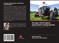 Produktbild: Groupe &eacute;lectrog&egrave;ne polyvalent autopropuls&eacute;