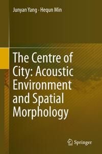 Produktbild: The Centre of City: Acoustic Environment and Spatial Morphology
