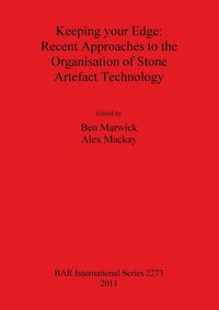 Produktbild: Keeping your Edge - Recent Approaches to the Organisation of Stone Artefact Technology