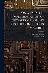 Produktbild: On a Parallel Implementation of Geometric Hashing on the Connection Machine