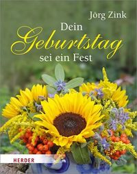 Bild vom Artikel Dein Geburtstag sei ein Fest vom Autor Jörg Zink