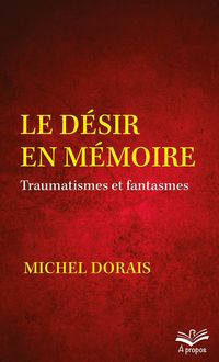 Produktbild: Le d&eacute;sir en m&eacute;moire
