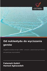 Produktbild: Od nukleotydu do wyciszania gen&oacute;w