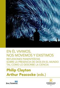 Produktbild: En &eacute;l vivimos, nos movemos y existimos : reflexiones panente&iacute;stas sobre la presencia de Dios en el mundo descrito por la ciencia
