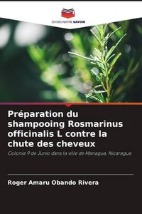 Produktbild: Pr&eacute;paration du shampooing Rosmarinus officinalis L contre la chute des cheveux
