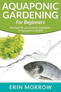 Produktbild: Aquaponic Gardening For Beginners