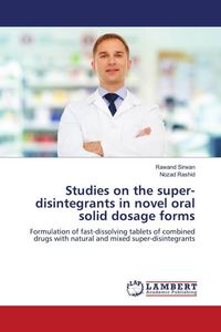 Produktbild: Studies on the super-disintegrants in novel oral solid dosage forms