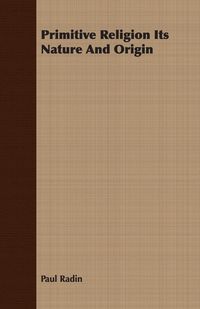 Produktbild: Primitive Religion Its Nature And Origin