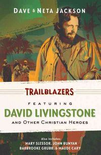 Produktbild: Trailblazers: Featuring David Livingstone and Other Christian Heroes