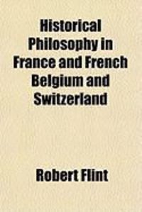 Produktbild: Historical Philosophy in France and French Belgium and Switzerland