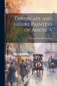 Produktbild: Landscape and Figure Painters of America