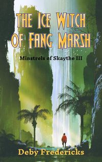 Produktbild: The Ice Witch of Fang Marsh (Minstrels of Skaythe, #3)