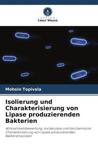 Produktbild: Isolierung und Charakterisierung von Lipase produzierenden Bakterien