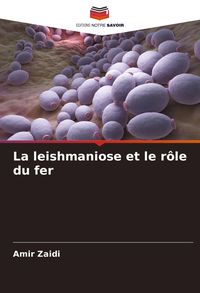 Produktbild: La leishmaniose et le r&ocirc;le du fer