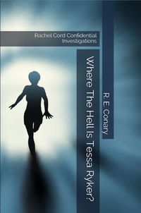 Produktbild: Where The Hell Is Tessa Ryker? (Rachel Cord Confidential Investigations, #5)