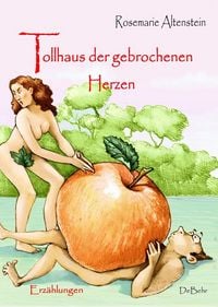 Produktbild: Tollhaus der gebrochenen Herzen - Erz&auml;hlungen