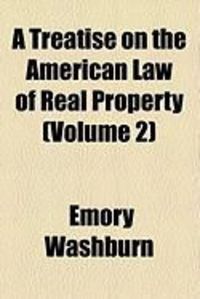 Produktbild: A Treatise on the American Law of Real Property (Volume 2)