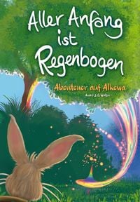 Produktbild: Aller Anfang ist Regenbogen