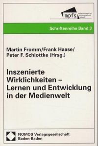 Produktbild: Inszenierte Wirklichkeiten - Lernen und Entwicklung in der Medienwelt