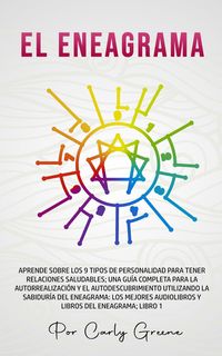 Produktbild: El Eneagrama; Aprenda sobre los 9 tipos de personalidad para relaciones saludables. Una gu&iacute;a completa para la autorrealizaci&oacute;n y el autodescubrimiento